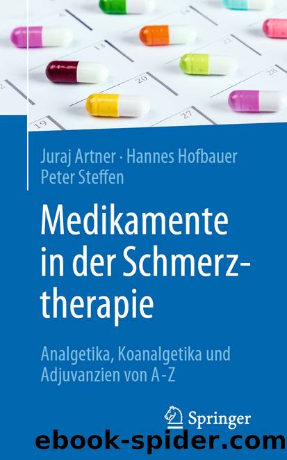 Medikamente in der Schmerztherapie by Juraj Artner & Hannes Hofbauer & Peter R. P. Steffen
