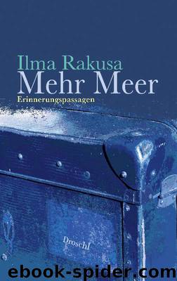 Mehr Meer by Ilma Rakusa