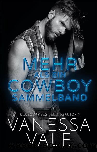 Mehr als ein Cowboy Sammelband by Vanessa Vale