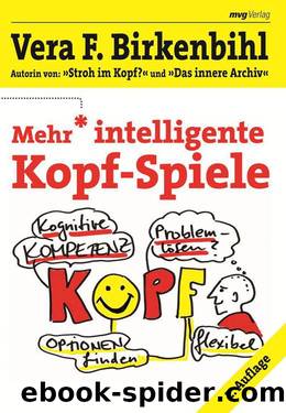 Mehr intelligente Kopf-Spiele (German Edition) by Vera F. Birkenbihl