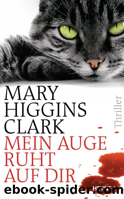 Mein Auge ruht auf dir - Thriller by Mary Higgins Clark