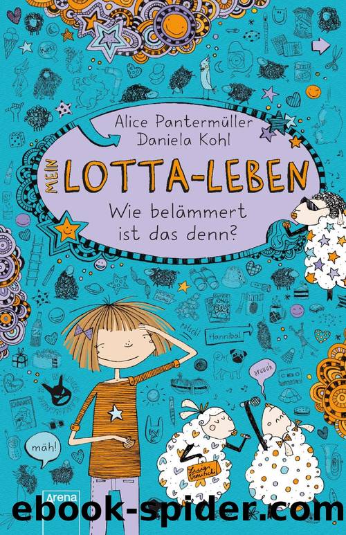 Mein Lotta-Leben (2). Wie belÃ¤mmert ist das denn? by Alice Pantermüller