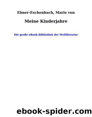 Meine Kinderjahre by Ebner-Eschenbach Marie von