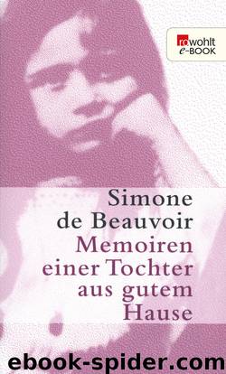 Memoiren einer Tochter aus gutem Hause by Beauvoir Simone de