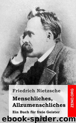 Menschliches, Allzumenschliches by Friedrich Nietzsche