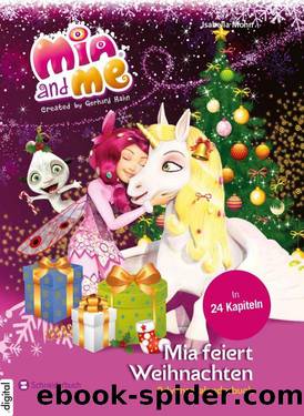 Mia and me - Mia feiert Weihnachten: Adventskalenderbuch (German Edition) by Mohn Isabella