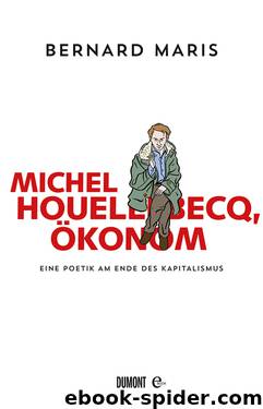 Michel Houellebecq, Ökonom by Maris Bernard