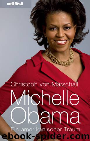 Michelle Obama · Ein amerikanischer Traum by Marschall Christoph von