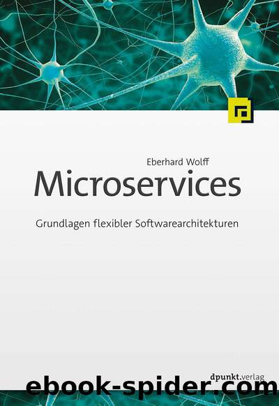 Microservices: Grundlagen flexibler Softwarearchitekturen (German Edition) by Eberhard Wolff