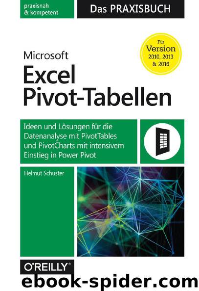 Microsoft Excel Pivot-Tabellen: Das Praxisbuch by Helmut Schuster