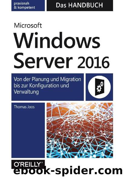 Microsoft Windows Server 2016 – Das Handbuch by Thomas Joos