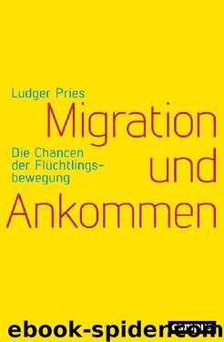 Migration und Ankommen by Pries Ludger