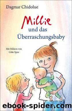 Millie und das Überraschungsbaby by Dagmar Chidolue