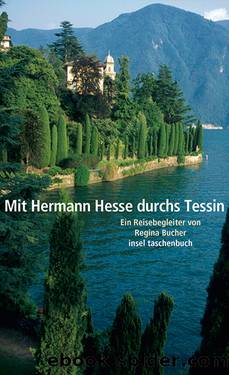 Mit Hermann Hesse durchs Tessin by Bucher Regina