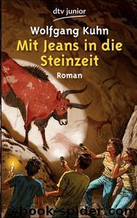 Mit Jeans in die Steinzeit by Kuhn Wolfgang