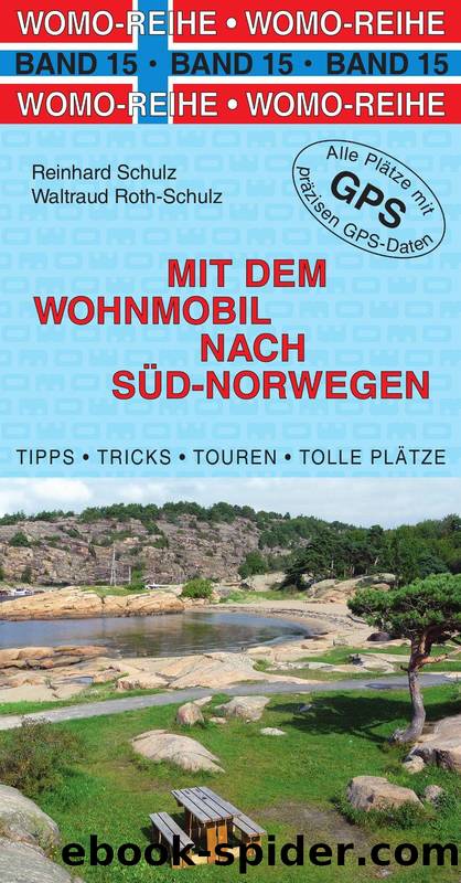 Mit dem Wohnmobil nach Süd-Norwegen by Reinhard Schulz Waltraud Roth-Schulz