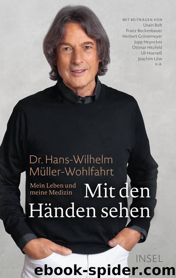 Mit den Händen sehen: Mein Leben und meine Medizin by Dr. Hans-Wilhelm Müller-Wohlfahrt