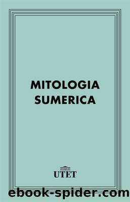 Mitologia sumerica by Aa. Vv. & Giovanni Pettinato