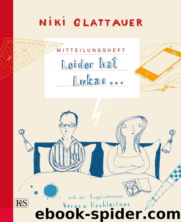 Mitteilungsheft - Leider hat Lukas by Niki Glattauer