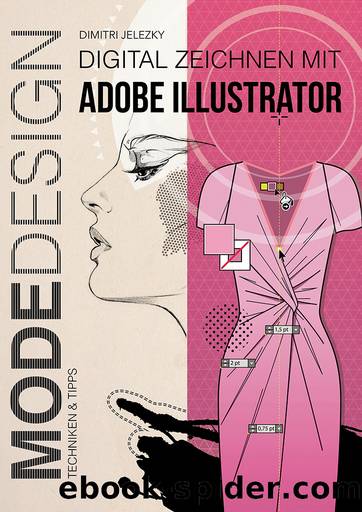 Modedesign - Digital Zeichnen mit Adobe Illustrator by Dimitri Jelezky