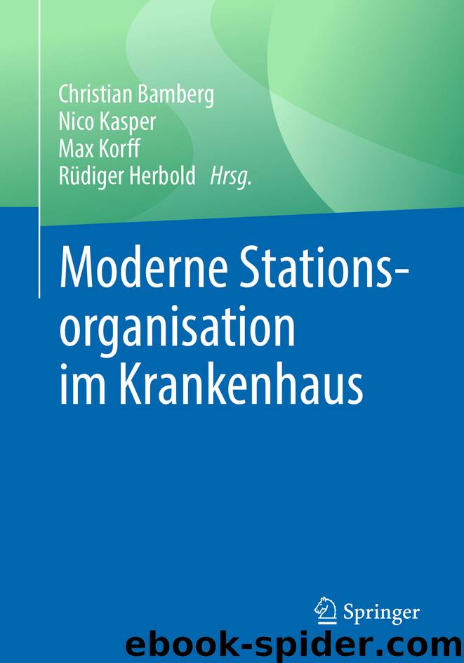Moderne Stationsorganisation im Krankenhaus by Christian Bamberg & Nico Kasper & Max Korff & Rüdiger Herbold