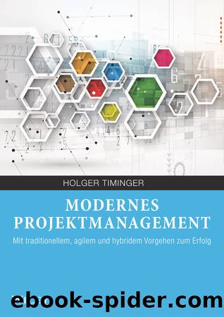 Modernes Projektmanagement by Holger Timinger