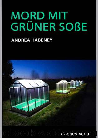 Mord mit Gruener Soße by Andrea Habeney