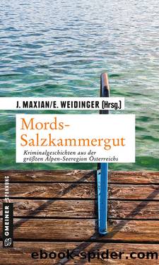 Mords-Salzkammergut by Maxian Jeff & Erich Weidinger (Hrsg.)