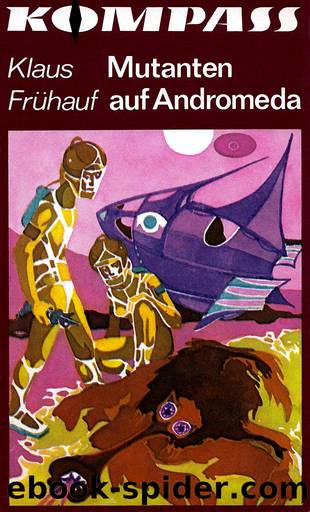 Mutanten auf Andromeda by Klaus Frühauf