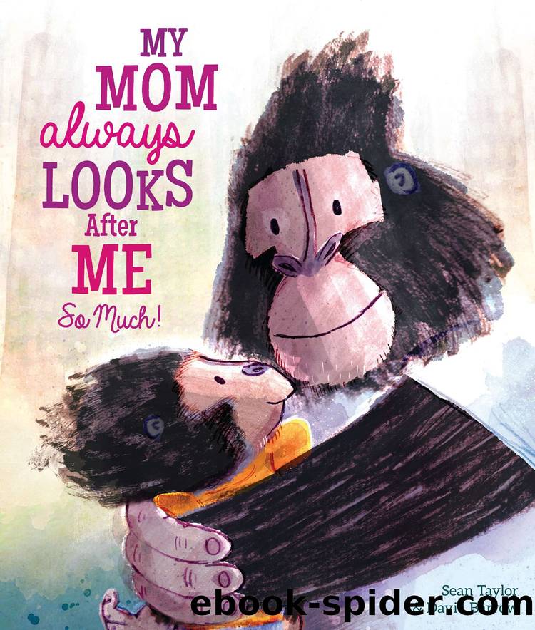 My Mum Always Looks After Me So Much by Sean Taylor && David Barrow