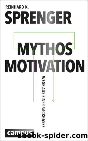 Mythos Motivation by Reinhard K. Sprenger