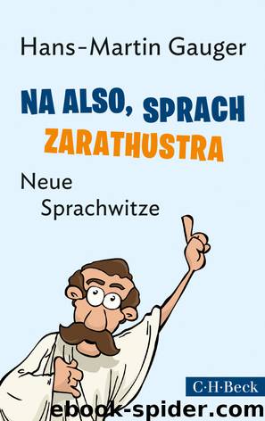 Na also, sprach Zarathustra - neue Sprachwitze by C.H.Beck
