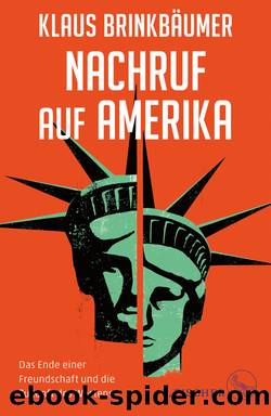 Nachruf auf Amerika by Klaus Brinkbäumer