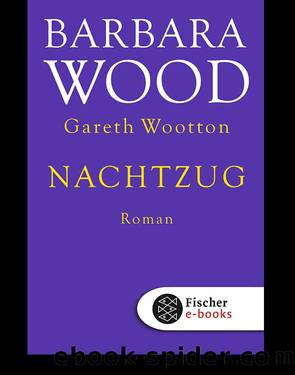Nachtzug by Barbara Wood; Gareth Wootton