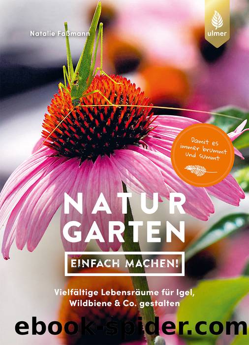 Naturgarten - einfach machen! by Natalie Faßmann