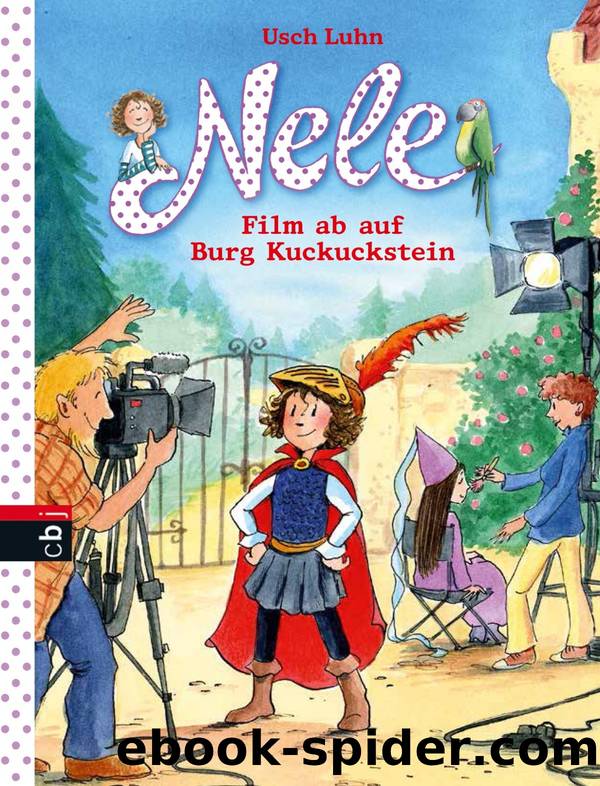 Nele - 12 - Film ab auf Burg Kuckuckstein by Usch Luhn