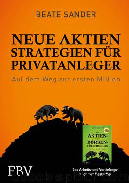 Neue Aktienstrategien für Privatanleger · Auf dem Weg zur ersten Million by Sander Beate