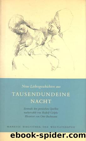 Neue Liebesgeschichten aus Tausendundeine Nacht by Rudolf Gelpke & Otto Bachmann