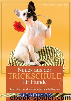 Neues aus der Trickschule für Hunde by Manuela Zaitz