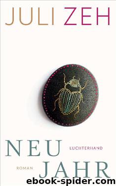 Neujahr: Roman (German Edition) by Juli Zeh