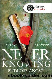 Never Knowing - Endlose Angst. Thriller by Chevy Stevens