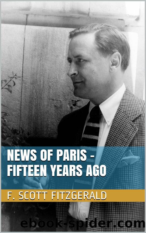 News of Paris--Fifteen Years Ago by F. Scott Fitzgerald