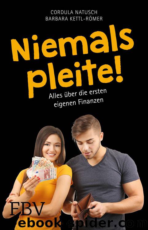 Niemals pleite! Alles über die ersten eigenen Finanzen by Natusch Barbara & Kettl-Römer Cordula