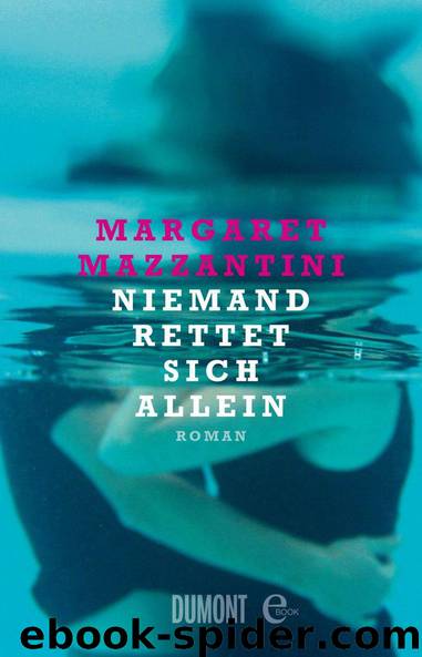 Niemand rettet sich allein: Roman (German Edition) by Margaret Mazzantini