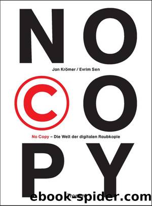 No Copy - Die Welt der digitalen Raubkopie by Jan Krömer / Evrim Sen