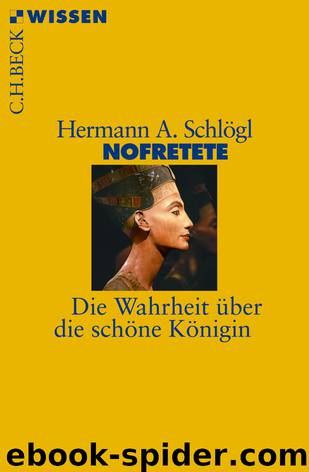 Nofretete by Schlögl Hermann A