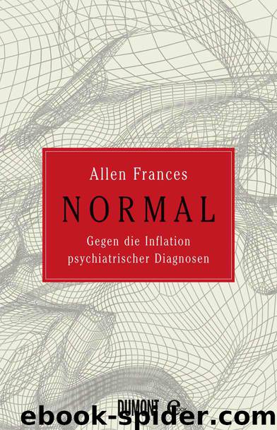 Normal: Gegen die Inflation psychiatrischer Diagnosen (German Edition) by Frances Allen
