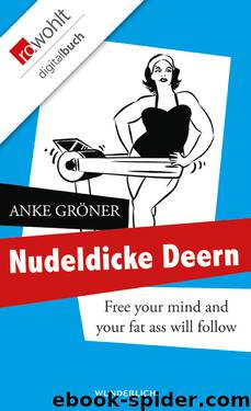 Nudeldicke Deern by Anke Gröner