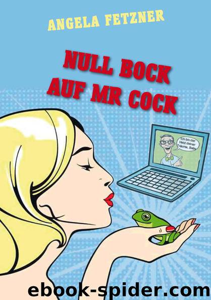 Null Bock auf Mr Cock (German Edition) by Fetzner Angela