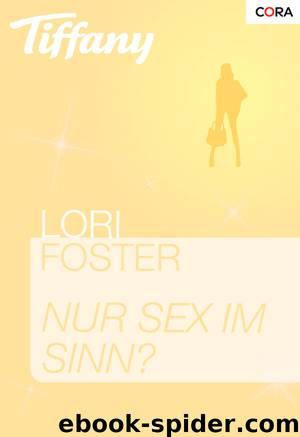 Nur Sex im Sinn? by LORI FOSTER